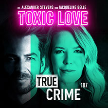 Alexander Stevens & Jacqueline Belle - True Crime - Toxic Love 14.04.2026 Lichtburg Essen