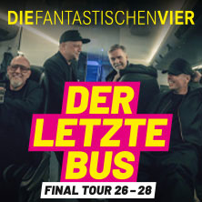DIE FANTASTISCHEN VIER – DER LETZTE BUS – FINAL TOUR 26-28 07.01.2027 Westfalenhalle