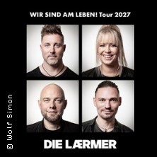 Die Lärmer - Wir sind am Leben! 17.04.2027 Täubchenthal Leipzig