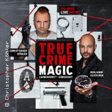 True Crime Magic - Illusion trifft auf harte Realität 16.05.2026 Das Zentrum Bayreuth