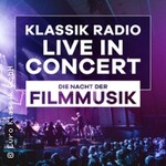 Klassik Radio Live in Concert - Die Nacht der Filmmusik