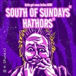 South Of Sundays & Hathors