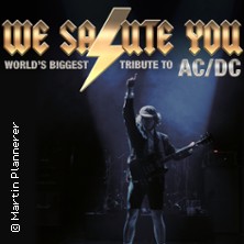 WE SALUTE YOU - World's biggest Tribute to AC/DC 23.01.2027 Mathias-Jakobs-Stadthalle