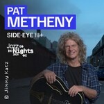 Pat Metheny – Side-Eye III+ | JazzNights 2026