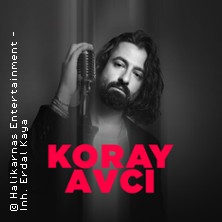 Koray Avci 25.04.2026 Kultur- und Kongresszentrum Liederhalle Stuttgart
